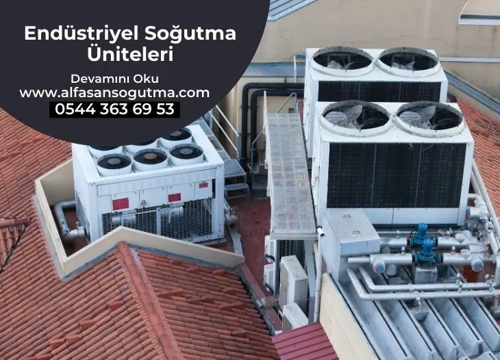 Endüstriyel Soğutma Üniteleri