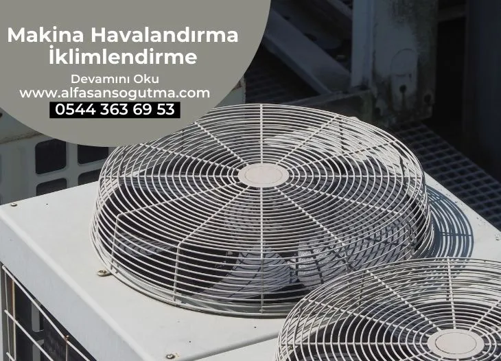 Makina Havalandırma İklimlendirme