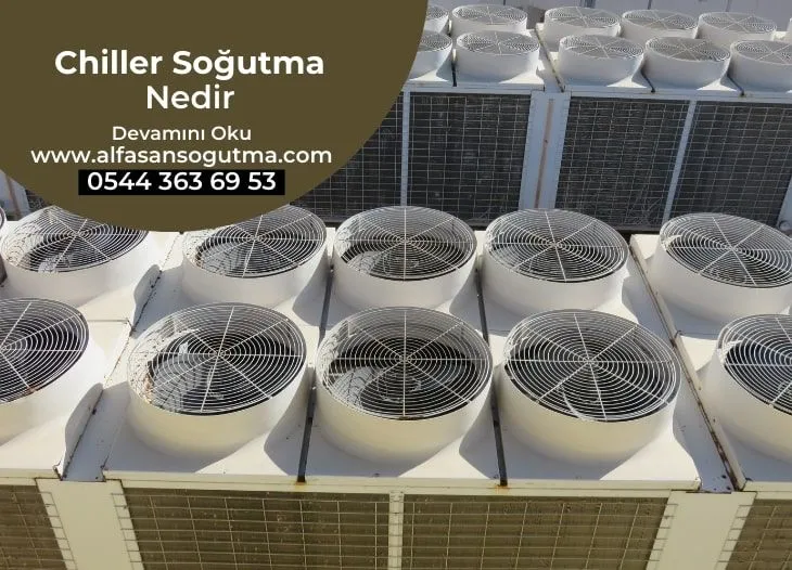 Chiller Soğutma Nedir?