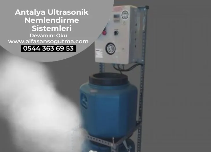 Antalya Ultrasonik Nemlendirme Sistemleri